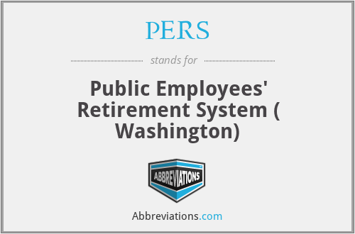 PERS - Public Employees' Retirement System ( Washington)