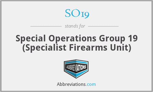 SO19 - Special Operations Group 19 (Specialist Firearms Unit)