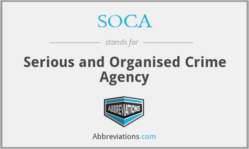 SOCA - Serious and Organised Crime Agency