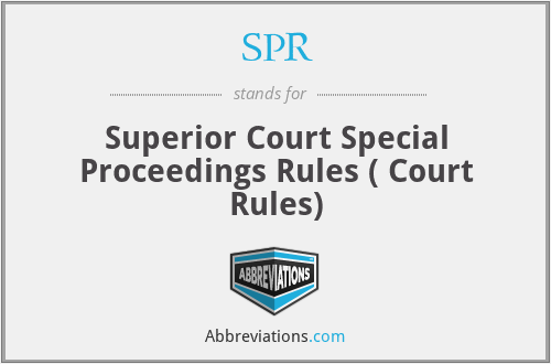 SPR - Superior Court Special Proceedings Rules ( Court Rules)