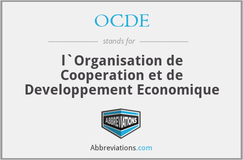 OCDE - l`Organisation de Cooperation et de Developpement Economique