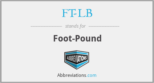 FT-LB - Foot-Pound