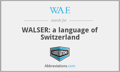 WAE - WALSER: a language of Switzerland