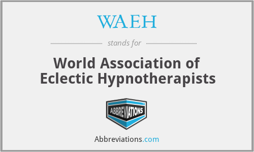 WAEH - World Association of Eclectic Hypnotherapists