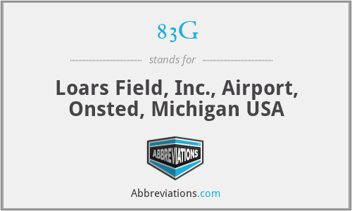 83G - Loars Field, Inc., Airport, Onsted, Michigan USA