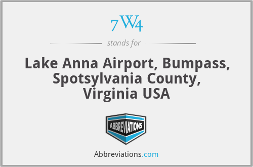 7W4 - Lake Anna Airport, Bumpass, Spotsylvania County, Virginia USA