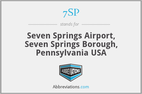 7SP - Seven Springs Airport, Seven Springs Borough, Pennsylvania USA