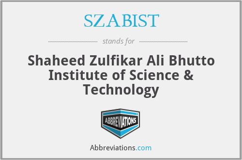 SZABIST - Shaheed Zulfikar Ali Bhutto Institute of Science & Technology