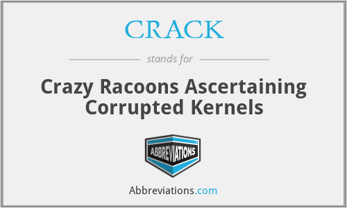 CRACK - Crazy Racoons Ascertaining Corrupted Kernels