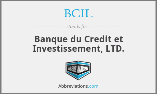 BCIL - Banque du Credit et Investissement, LTD.