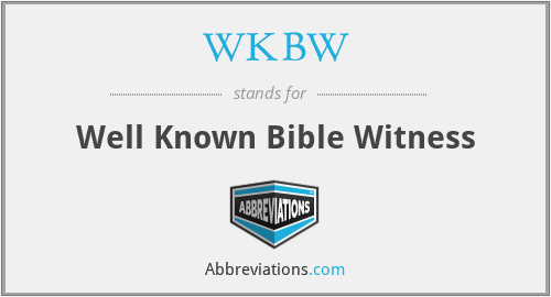 WKBW - Well Known Bible Witness