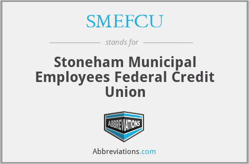 SMEFCU - Stoneham Municipal Employees Federal Credit Union