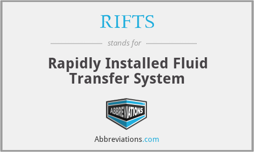 RIFTS - Rapidly Installed Fluid Transfer System