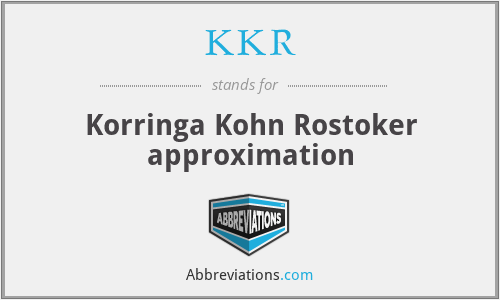 KKR - Korringa Kohn Rostoker approximation