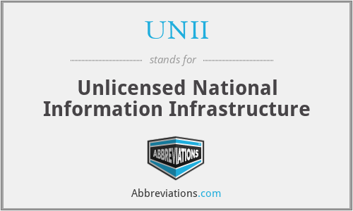 UNII - Unlicensed National Information Infrastructure