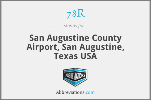 78R - San Augustine County Airport, San Augustine, Texas USA