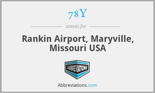 78Y - Rankin Airport, Maryville, Missouri USA