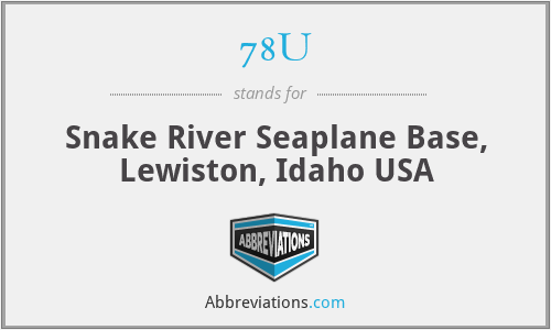 78U - Snake River Seaplane Base, Lewiston, Idaho USA