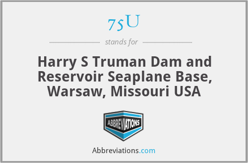 75U - Harry S Truman Dam and Reservoir Seaplane Base, Warsaw, Missouri USA