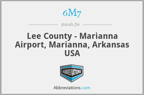 6M7 - Lee County - Marianna Airport, Marianna, Arkansas USA