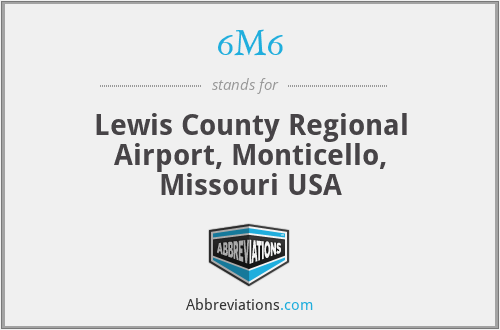 6M6 - Lewis County Regional Airport, Monticello, Missouri USA