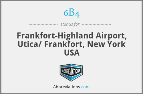 6B4 - Frankfort-Highland Airport, Utica/ Frankfort, New York USA