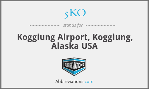 5KO - Koggiung Airport, Koggiung, Alaska USA