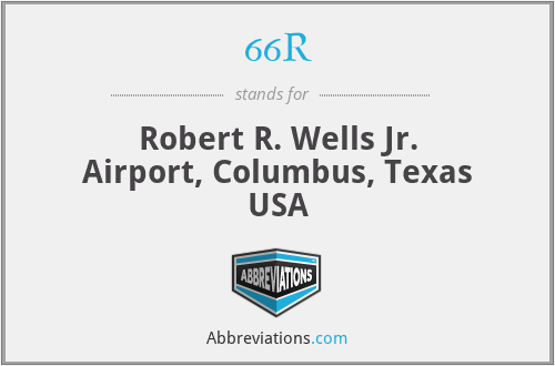 66R - Robert R. Wells Jr. Airport, Columbus, Texas USA