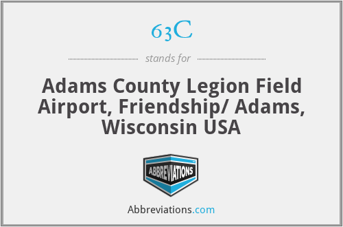 63C - Adams County Legion Field Airport, Friendship/ Adams, Wisconsin USA