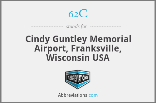 62C - Cindy Guntley Memorial Airport, Franksville, Wisconsin USA