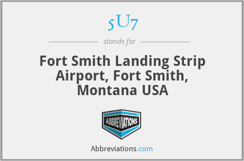 5U7 - Fort Smith Landing Strip Airport, Fort Smith, Montana USA