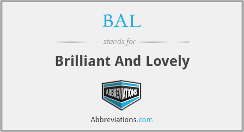 BAL - Brilliant And Lovely