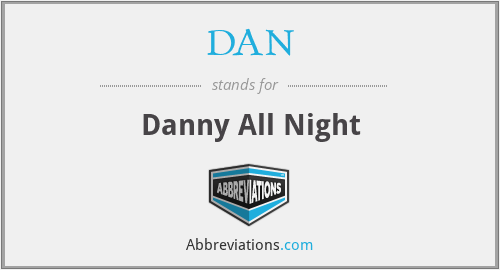 DAN - Danny All Night