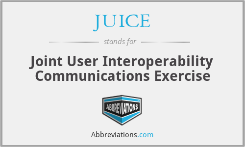 JUICE - Joint User Interoperability Communications Exercise