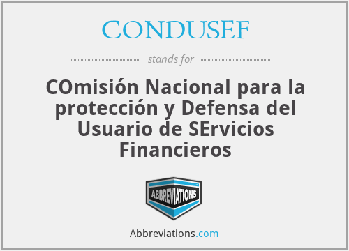 CONDUSEF - COmisión Nacional para la protección y Defensa del Usuario de SErvicios Financieros