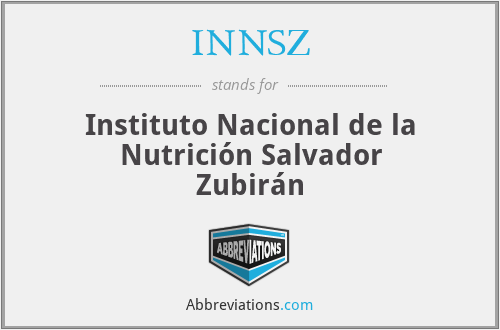 INNSZ - Instituto Nacional de la Nutrición Salvador Zubirán