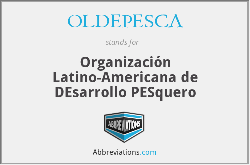OLDEPESCA - Organización Latino-Americana de DEsarrollo PESquero