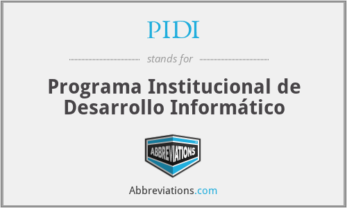 PIDI - Programa Institucional de Desarrollo Informático