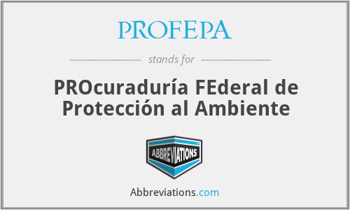 PROFEPA - PROcuraduría FEderal de Protección al Ambiente