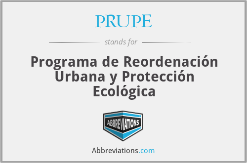 PRUPE - Programa de Reordenación Urbana y Protección Ecológica