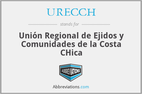 URECCH - Unión Regional de Ejidos y Comunidades de la Costa CHica