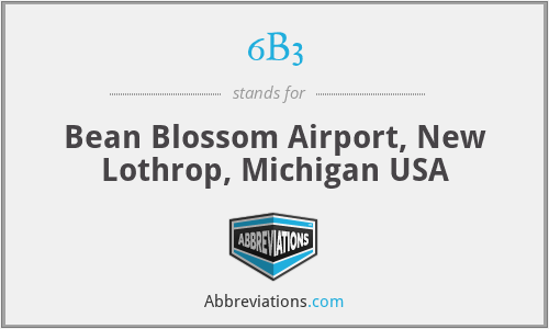 6B3 - Bean Blossom Airport, New Lothrop, Michigan USA