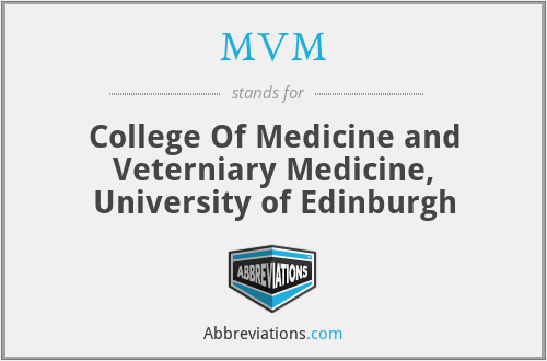 MVM - College Of Medicine and Veterniary Medicine, University of Edinburgh
