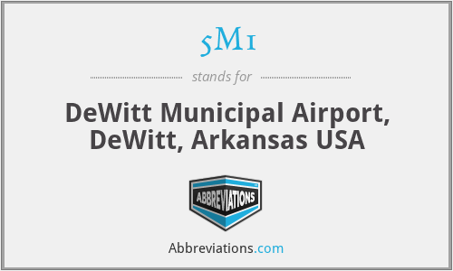5M1 - DeWitt Municipal Airport, DeWitt, Arkansas USA