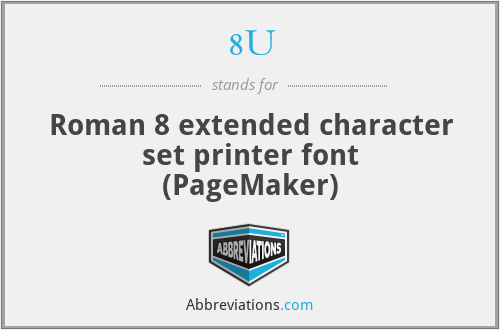 8U - Roman 8 extended character set printer font (PageMaker)