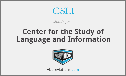 CSLI - Center for the Study of Language and Information
