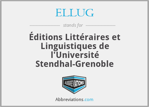 ELLUG - Éditions Littéraires et Linguistiques de l'Université Stendhal-Grenoble