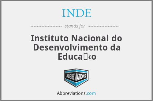 INDE - Instituto Nacional do Desenvolvimento da Educa‹o
