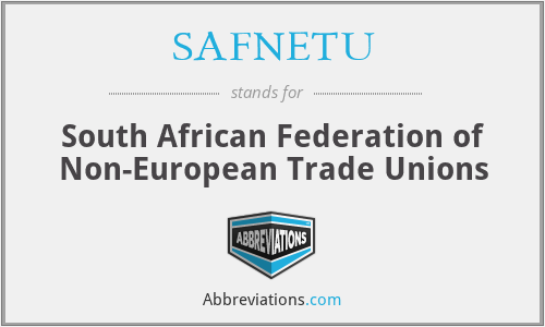 SAFNETU - South African Federation of Non-European Trade Unions