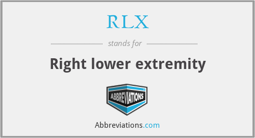 RLX - Right lower extremity